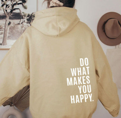 Loose Sport Hoodie Do What Makes You Happy Print Sweatshirt Hooded Clothing