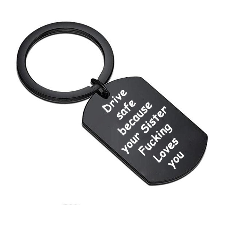 Keychain Drive Safe Because Your Sister Fucking Loves You