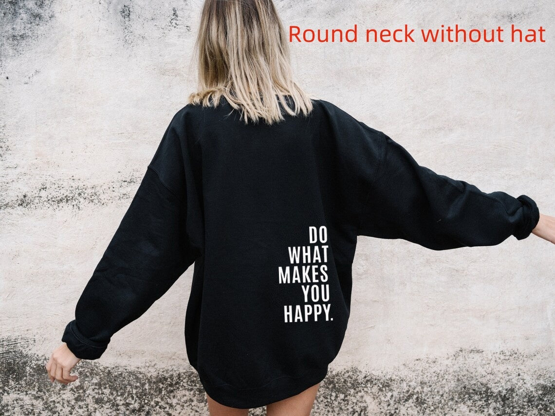 Do What Makes You Happy Sweatshirt Large Sweater